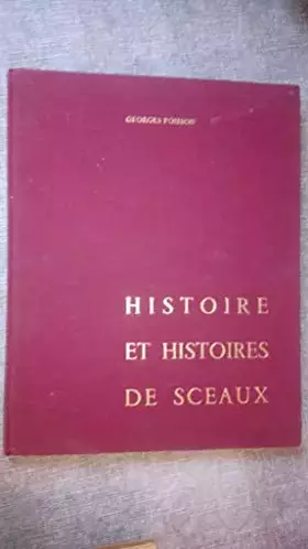 Couverture du produit · HISTOIRE ET HISTOIRES DE SCEAUX.