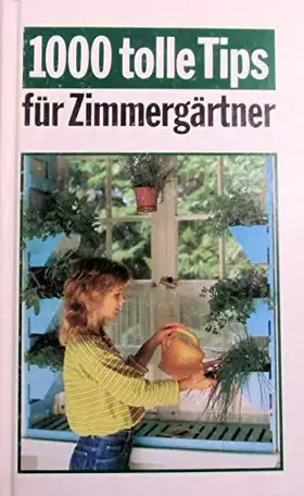 Couverture du produit · 1000 tolle Tips für Zimmergärtner