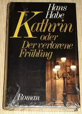 Couverture du produit · Kathrin oder Der verlorene Frühling