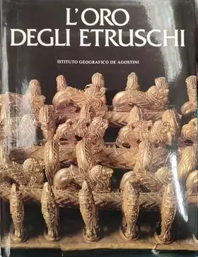 Couverture du produit · L'Oro degli Etruschi.
