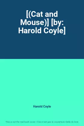 Couverture du produit · [(Cat and Mouse)] [by: Harold Coyle]