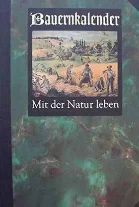 Couverture du produit · Bauernkalender. Mit der Natur leben