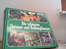 Couverture du produit · Die schönsten Zimmer- und Balkonpflanzen.