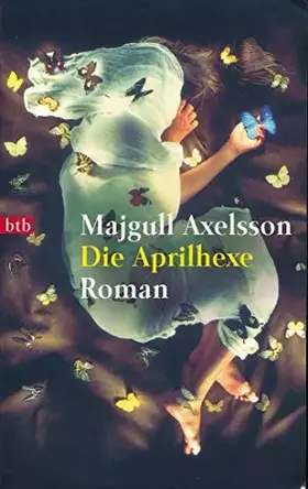 Couverture du produit · [Goldmann] ; 72472 : btb Die Aprilhexe : Roman
