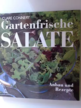 Couverture du produit · Gartenfrische Salate. Anbau und Rezepte.