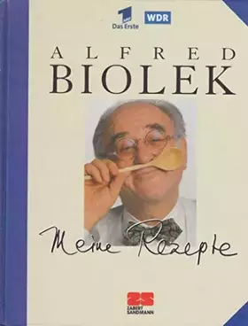 Couverture du produit · Alfred Biolek: Meine Rezepte
