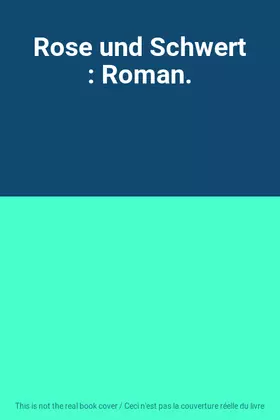 Couverture du produit · Rose und Schwert : Roman.