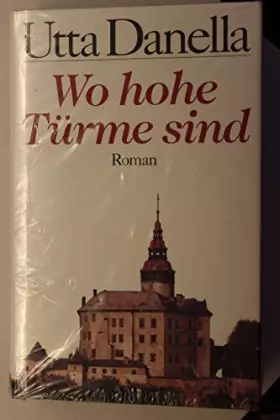 Couverture du produit · Wo hohe Türme sind : Roman