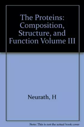 Couverture du produit · The proteins: composition, structure, and function, vol. III