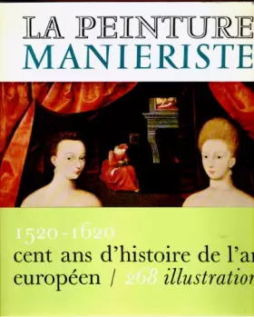Couverture du produit · La Peinture Manieriste