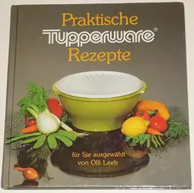 Couverture du produit · Olli Leeb: Praktisches Tupperware - Rezepte