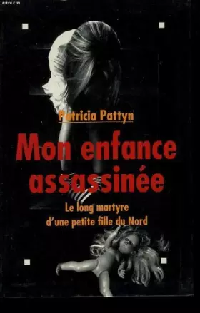 Couverture du produit · Mon enfance assassinee.