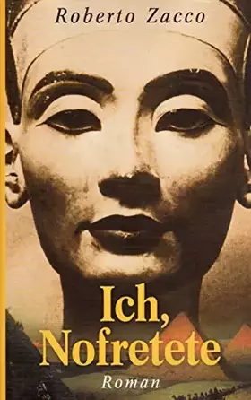 Couverture du produit · Ich, Nofretete.