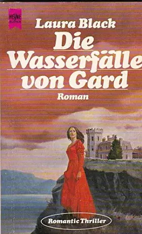 Couverture du produit · Die Wasserfälle von Gard : Roman.