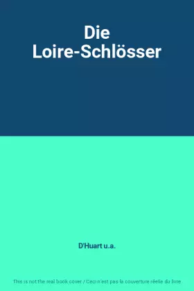 Couverture du produit · Die Loire-Schlösser