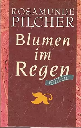 Couverture du produit · ROSAMUNDE PILCHER: Blumen im Regen