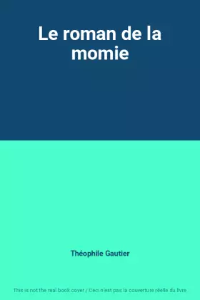 Couverture du produit · Le roman de la momie