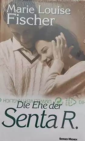 Couverture du produit · Die Ehe der Senta R : Roman.
