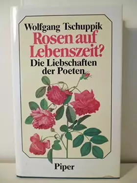 Couverture du produit · Rosen auf Lebenszeit ? - Die liebschaften der Poeten