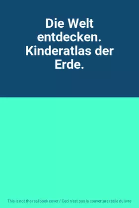 Couverture du produit · Die Welt entdecken. Kinderatlas der Erde.