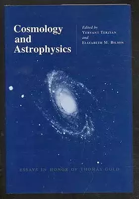 Couverture du produit · Cosmology and Astrophysics: Essays in Honor of Thomas Gold
