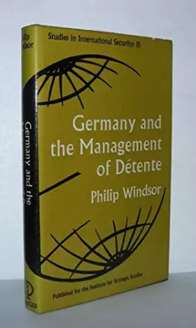 Couverture du produit · Germany and the Management of Détente