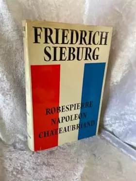 Couverture du produit · Robespierre napoleon chateaubriand