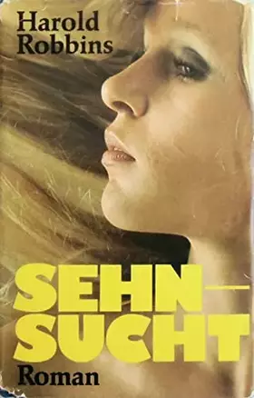 Couverture du produit · Harold Robbins : Sehnsucht. Roman