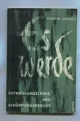 Couverture du produit · Es werde. Entwicklungslehre und Schöpfungsbericht.