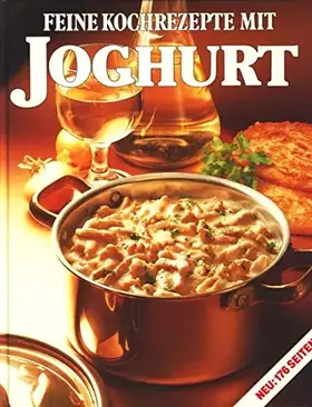 Couverture du produit · Feine Kochrezepte mit Joghurt.