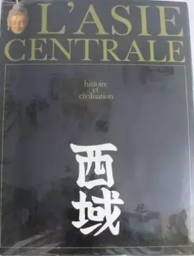 Couverture du produit · L'asie centrale histoire et civilisation