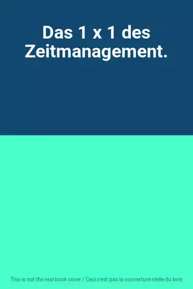 Couverture du produit · Das 1 x 1 des Zeitmanagement.
