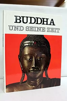 Couverture du produit · Buddha und seine Zeit.