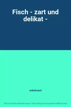 Couverture du produit · Fisch - zart und delikat -