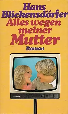 Couverture du produit · Alles wegen meiner Mutter. Roman.