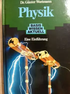 Couverture du produit · Physik Basis Wissen Aktuell - Einführung