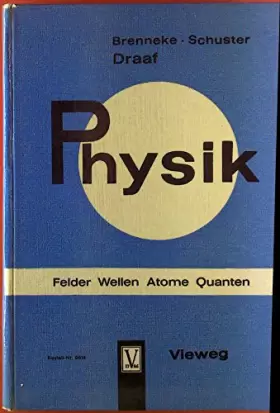 Couverture du produit · Physik. Felder Wellen Atome Quanten