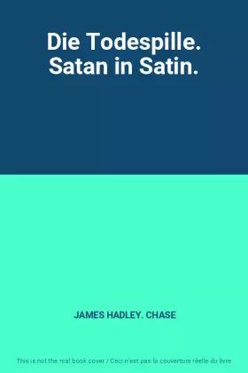 Couverture du produit · Die Todespille. Satan in Satin.
