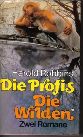 Couverture du produit · Die Profis. Die Wilden. Zwei Romane.
