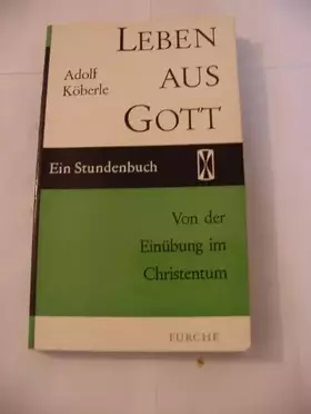 Couverture du produit · Leben aus Gott. Ein Stundenbuch. Von der Einübung im Christentum.