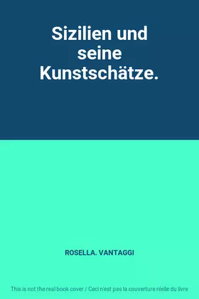 Couverture du produit · Sizilien und seine Kunstschätze.