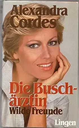 Couverture du produit · Die Buschärztin. Wilde Freunde.