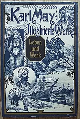 Couverture du produit · Karl May`s Illustrierte Werke: Leben und Werk