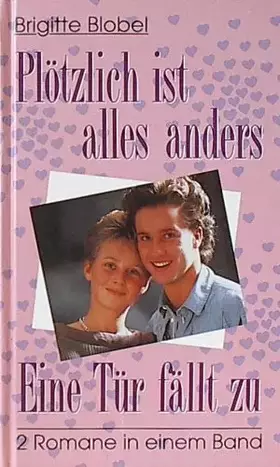 Couverture du produit · Plötzlich ist alles anders. Eine Tür fällt zu. Zwei Romane in einem Band.