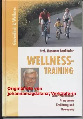 Couverture du produit · Wellness-Training. Super-Wochenend-Programm. Ernährung und Bewegung