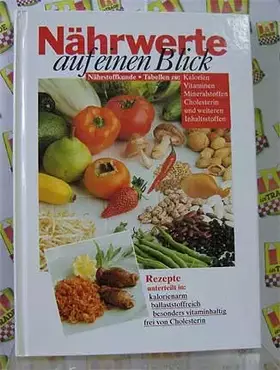 Couverture du produit · Nährwerte auf einen Blick - Nährstoffkunde, Tabellen, Rezepte