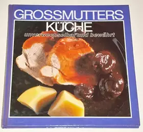Couverture du produit · Grossmutters Küche unverwechselbar und bewährt