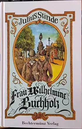 Couverture du produit · Julius Stinde: Frau Wilhelmine Buchholz