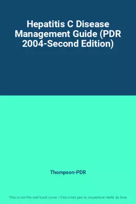 Couverture du produit · Hepatitis C Disease Management Guide (PDR 2004-Second Edition)