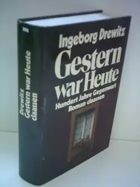 Couverture du produit · Gestern war Heute: 100 Jahre Gegenwart
